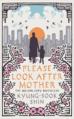 Please Look After Mother: Shin, Kyung-Sook: 9780297860730: Amazon.com: Books